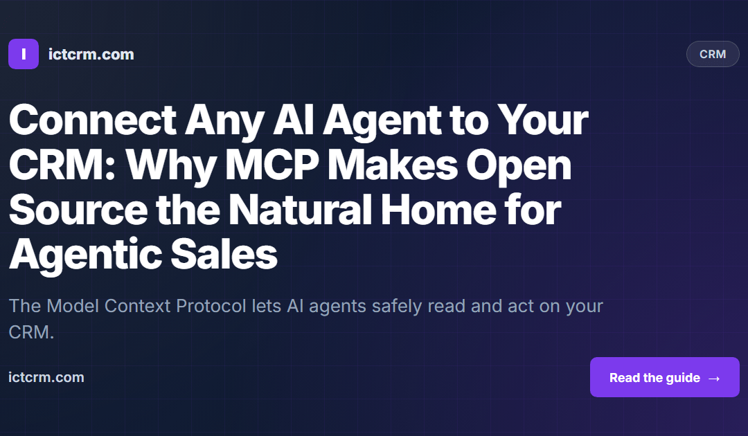 Connect Any AI Agent to Your CRM: Why MCP Makes Open Source the Natural Home for Agentic Sales